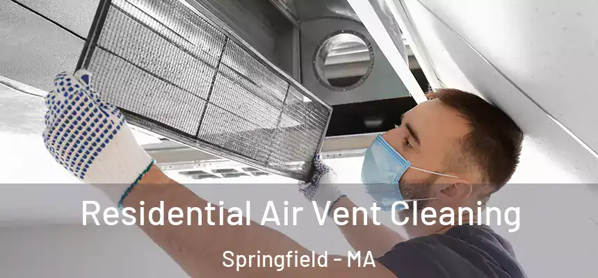 Residential Air Vent Cleaning Springfield - MA