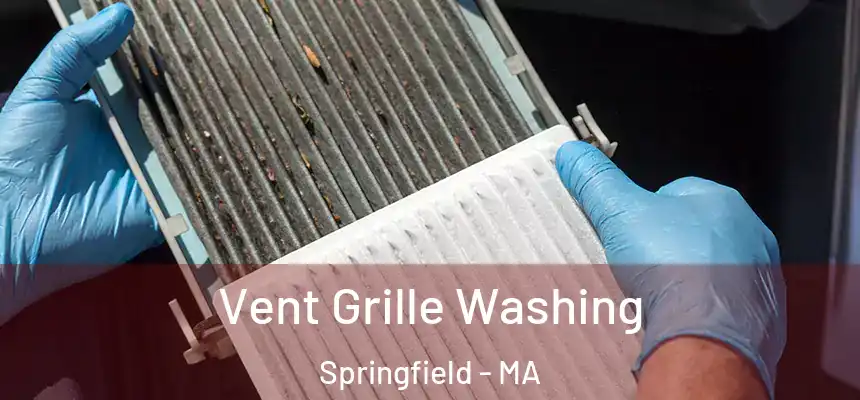 Vent Grille Washing Springfield - MA